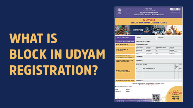 what is block in udyam registration