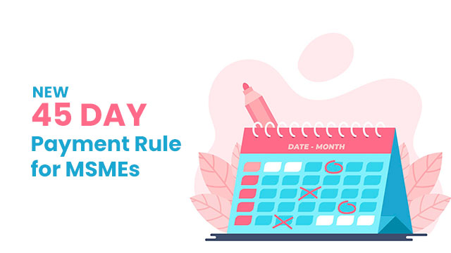 New 45 Days Payment Rule for MSME Registered Units - Section 43B(h)