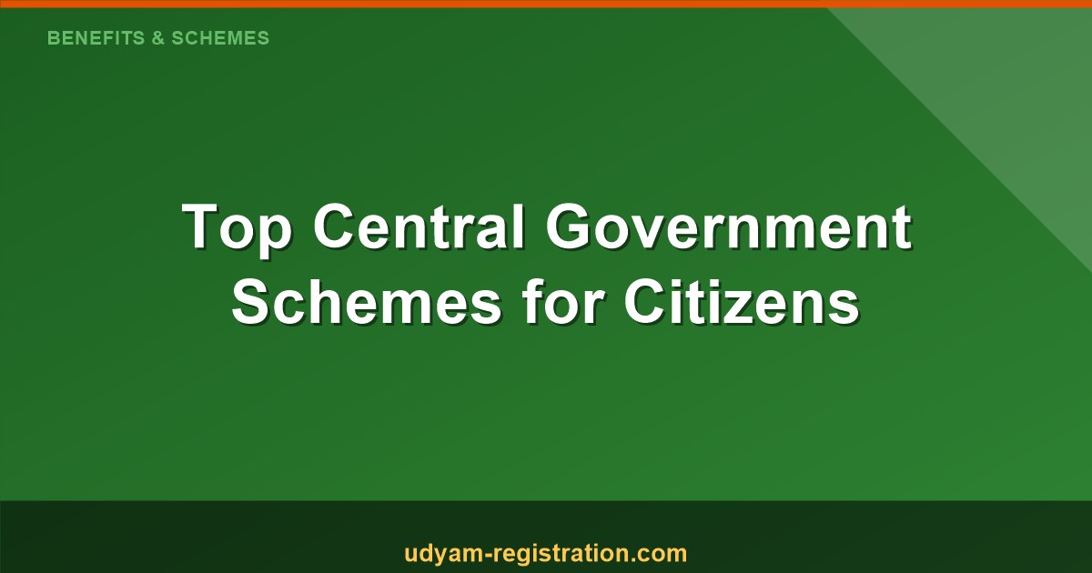 Top Central Government Schemes: A Comprehensive Guide for Citizens