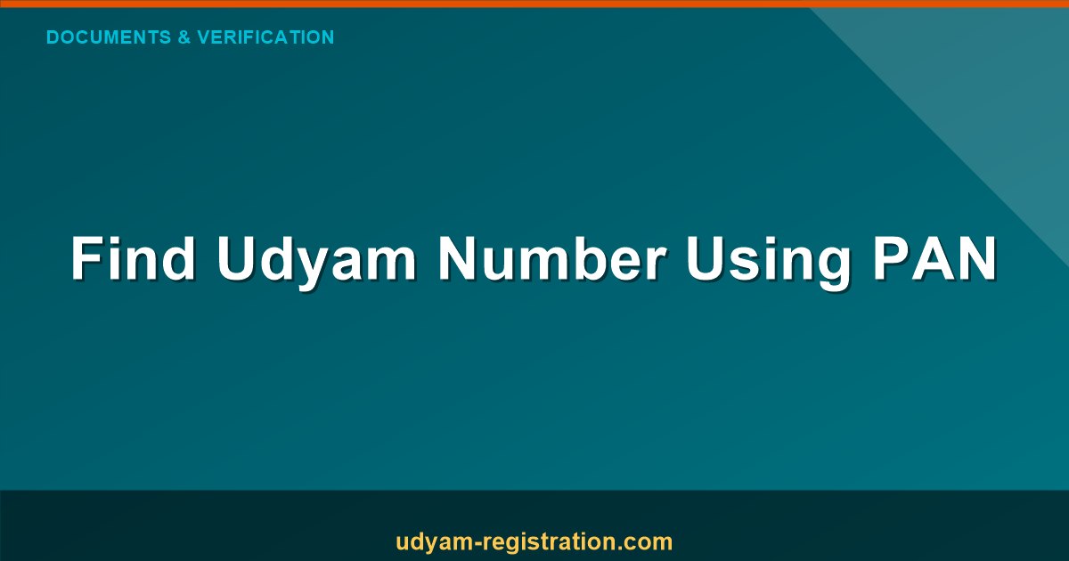 Udyam Registration Search by PAN: How to Find Udyam Registration Number Easily