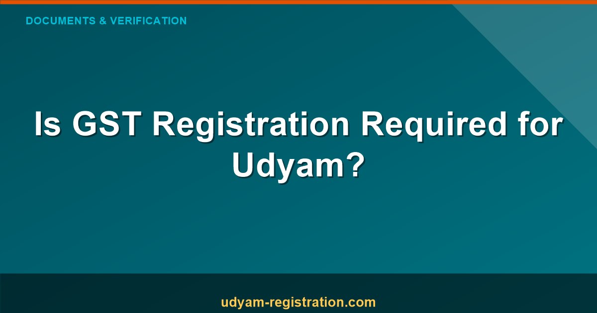 Gst Registration Required For Udyam