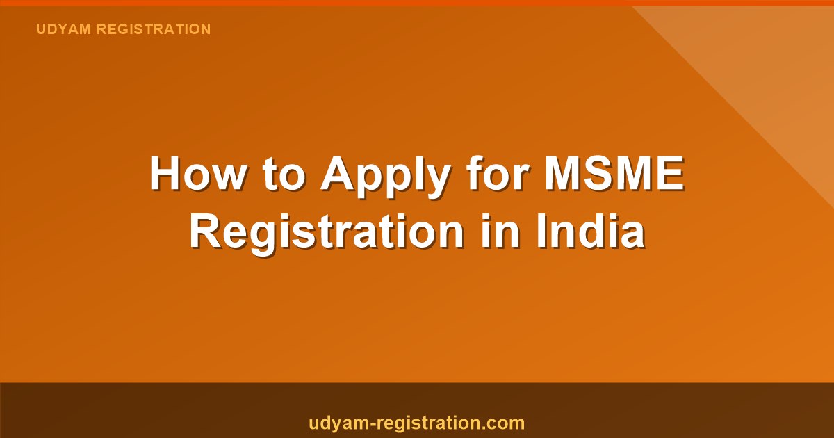 How To Apply For MSME Registration In India