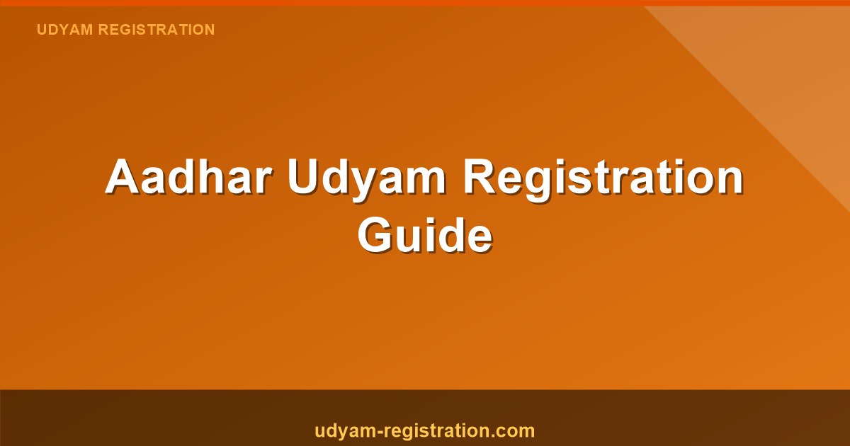How To Get Ahead In Aadhar Udyam Registration With Udyam Aadhar