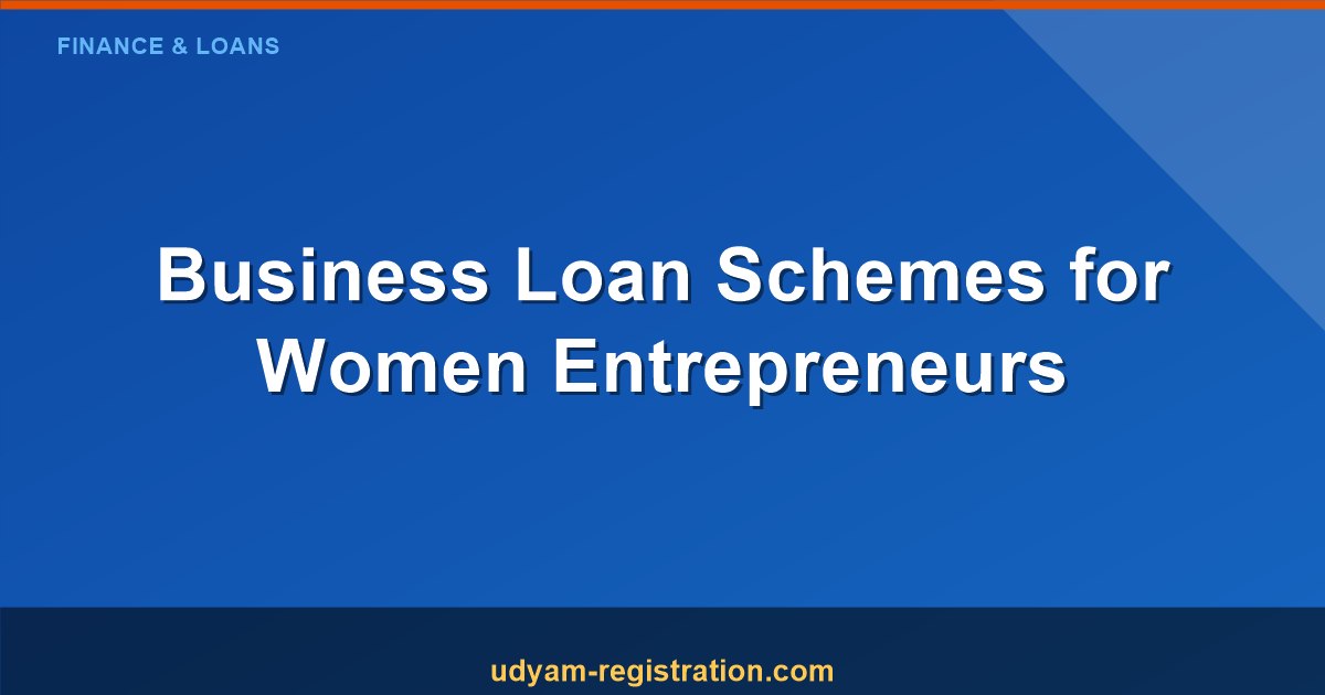 Empowerment in Finance: Business Loan Schemes for Women Entrepreneurs in India.