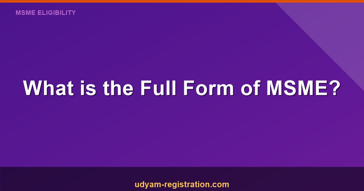 What is the MSME full form?