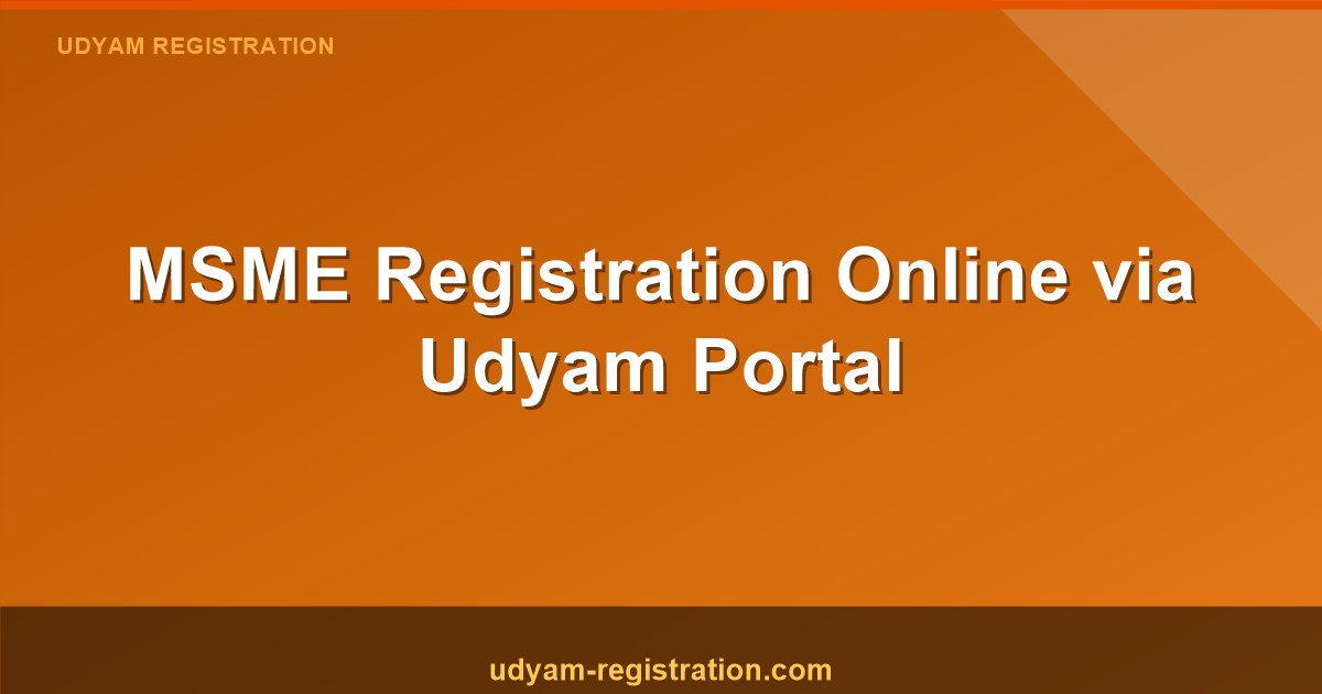 MSME Registration Online: How to Apply Through Udyam Portal