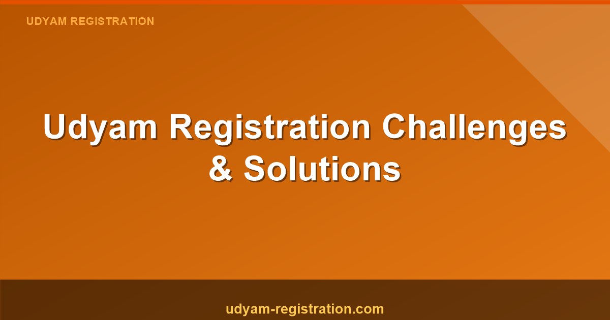 Udyam Registration Challenges: Overcoming Digital Divide & Fraud Issues